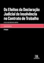 Os Efeitos da Declaração Judicial de Insolvência no Contrato de Trabalho - A Tutela dos Créditos Laborais