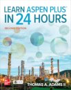 Learn Aspen Plus in 24 Hours, Second Edition