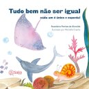 Tudo Bem Não Ser Igual: Cada Um É Único E Especial