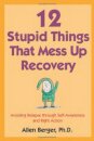 12 Stupid Things That Mess Up Recovery