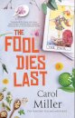 The Fool Dies Last