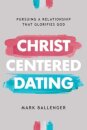 Christ-Centered Dating