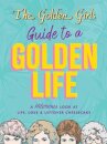 The Golden Girls Guide to a Golden Life