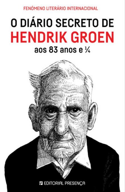 O Diário Secreto De Hendrik Groen Aos 83 Anos E 1/4