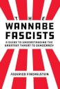 The Wannabe Fascists