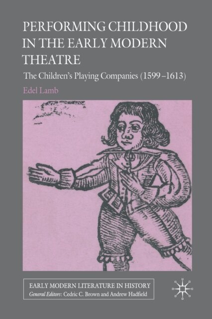 Performing Childhood in the Early Modern Theatre