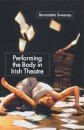 Performing the Body in Irish Theatre