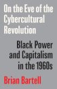On the Eve of the Cybercultural Revolution