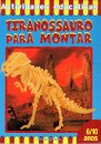 Tiranossauro Para Montar 6/10 Anos