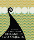 A History of Ireland in 100 Objects