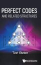 Perfect Codes And Related Structures