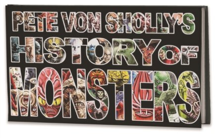 Pete Von Sholly's History of Monsters
