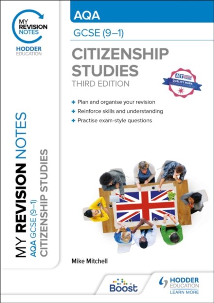 My Revision Notes: AQA GCSE (9-1) Citizenship Studies Third Edition