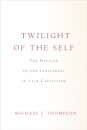 Twilight of the Self