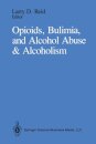 Opioids, Bulimia, and Alcohol Abuse & Alcoholism