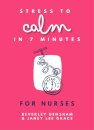 Stress to Calm in 7 Minutes for Nurses