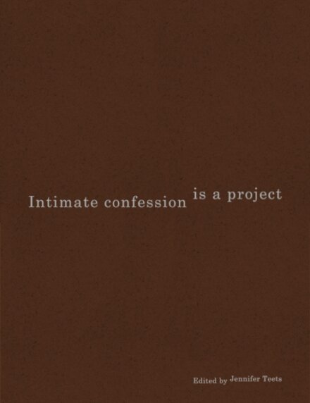 Intimate Confession Is a Project