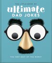The Little Book of Ultimate Dad Jokes
