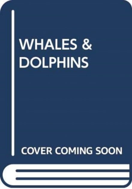 WHALES & DOLPHINS