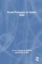 Social Processes of Online Hate