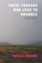 These Threads Who Lead to Bramble