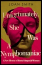 Unfortunately She Was a Nymphomaniac
