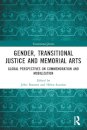 Gender, Transitional Justice and Memorial Arts