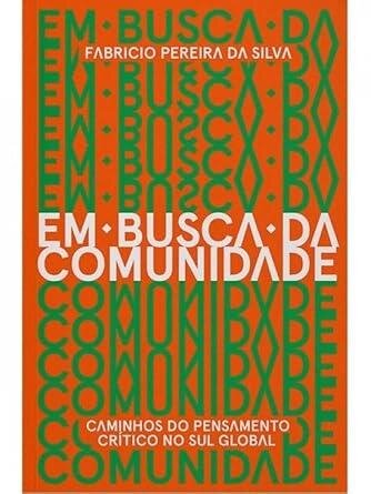 Em busca da comunidade: caminhos pensamento crítico no Sul g