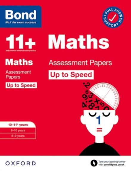 Bond 11+ Maths Up to Speed Assessment Papers with Answer Support 10-11 years: Ready for the 2026 exam (for GL Assessment & other 11 plus exams)