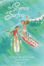 The Science of Surfing : A Surfside Girls Guide to the Ocean