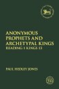 Anonymous Prophets and Archetypal Kings
