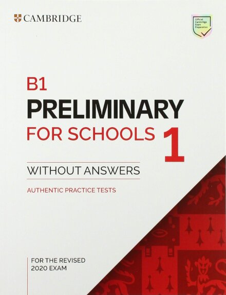B1 Preliminary for Schools 1 for the Revised 2020 Exam Student's Book without Answers