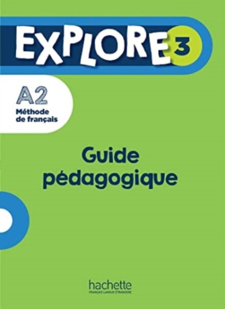 Explore 3 Guide pédagogique