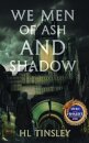 We Men of Ash and Shadow