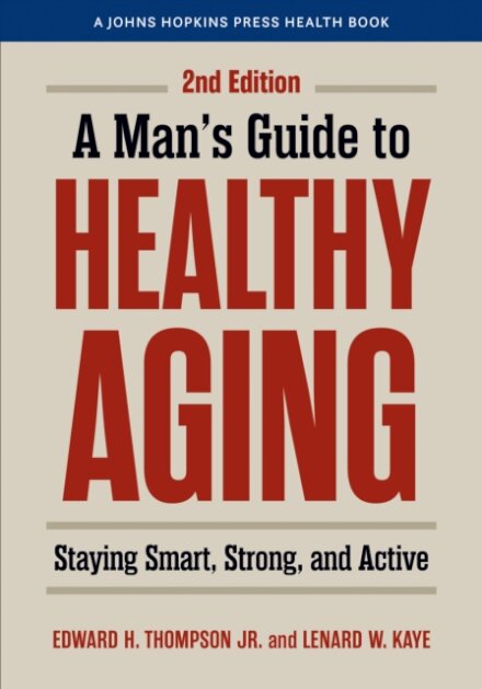 A Man's Guide to Healthy Aging