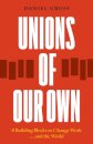Unions of Our Own