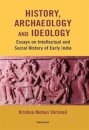 History, Archaeology and Ideology