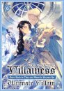 The Condemned Villainess Goes Back in Time and Aims to Become the Ultimate Villain (Light Novel) Vol. 6