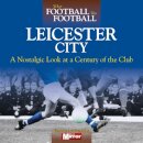 When Football Was Football: Leicester City