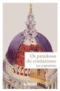 Os Paradoxos Do Cristianismo