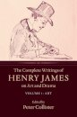 The Complete Writings of Henry James on Art and Drama: Volume 1, Art