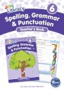 Spelling, Grammar & Punctuation Teacher’s Book 6