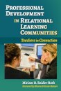 Professional Development in Relational Learning Communities