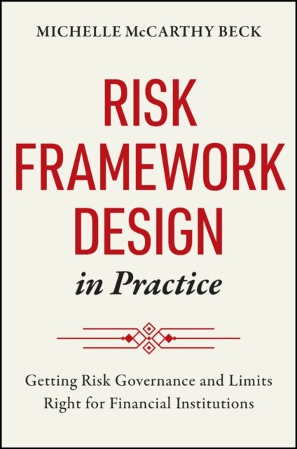 Risk Framework Design in Practice