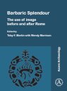 Barbaric Splendour: The Use of Image Before and After Rome