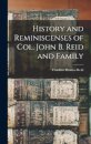 History and Reminiscenses of Col. John B. Reid and Family