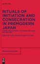 Rituals of Initiation and Consecration in Premodern Japan