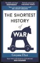 The Shortest History of War