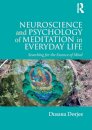 Neuroscience and Psychology of Meditation in Everyday Life