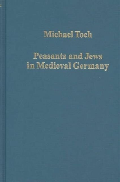 Peasants and Jews in Medieval Germany
